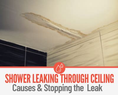 ceiling leaking after shower|Shower Leaking Through Ceiling – 8 Likely Causes